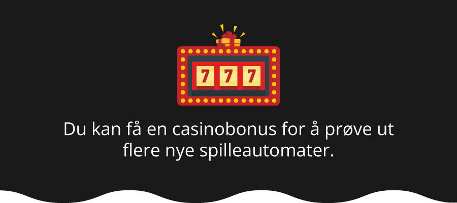 Når du skal prøve nye spilleautomater hos et online casino, kan du få en casinobonus